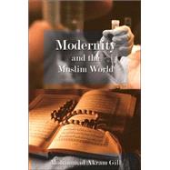 Modernity and the Muslim World,9781425956714
