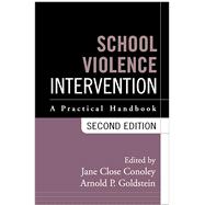School Violence Intervention, Second Edition : A Practical Handbook