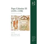 Pope Celestine III (1191û1198): Diplomat and Pastor
