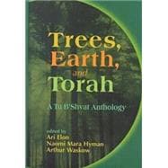 Trees, Earth, and Torah: A Tu B'Shvat Anthology