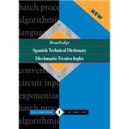 Routledge Spanish Technical Dictionary Diccionario tecnico ingles