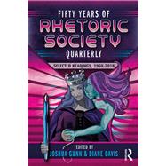 Fifty Years of Rhetoric Society Quarterly: Selected Readings, 1968-2018
