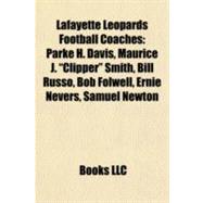 Lafayette Leopards Football Coaches : Parke H. Davis, Maurice J. Clipper Smith, Bill Russo, Bob Folwell, Ernie Nevers, Samuel Newton