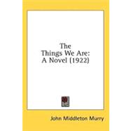 Things We Are : A Novel (1922)