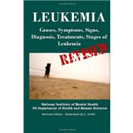 Leukemia: Causes, Symptoms, Signs, Diagnosis, Treatments, Stages of Leukemia