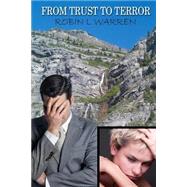 From Trust to Terror