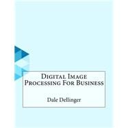 Digital Image Processing for Business
