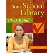 Your School Library : Check It Out!