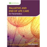 Principles of Palliative and End of Life Care for Paramedics