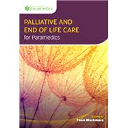 Principles of Palliative and End of Life Care for Paramedics