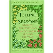 Telling the Seasons Stories, Celebrations and Folklore around the Year