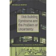 Sick Building Syndrome and the Problem of Uncertainty