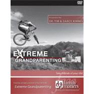 Extreme Grandparenting : The Ride of Your Life