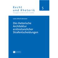 Die Rhetorische Architektur Erstinstanzlicher Strafentscheidungen