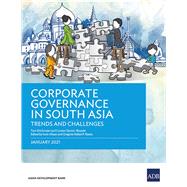 Corporate Governance in South Asia Trends and Challenges