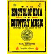 The Encyclopedia of Country Music The Ultimate Guide to the Music