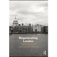 Regenerating London: Governance, Sustainability and Community in a Global City