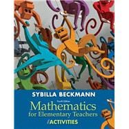 Mathematics for Elementary Teachers with Activities, Books a la carte edition