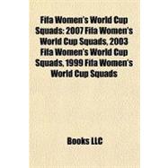 Fifa Women's World Cup Squads : 2007 Fifa Women's World Cup Squads, 2003 Fifa Women's World Cup Squads, 1999 Fifa Women's World Cup Squads