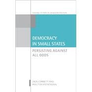 Democracy in Small States Persisting Against All Odds