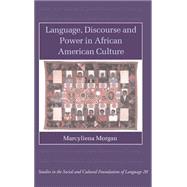 Language, Discourse and Power in African American Culture