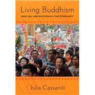 Living Buddhism: Mind, Self, and Emotion in a Thai Community