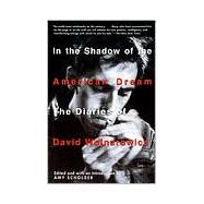 In the Shadow of the American Dream The Diaries of David Wojnarowicz