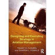 Designing and Executing Strategy in Aviation Management