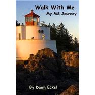 Walk With Me - My Ms Journey