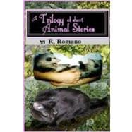 A Trilogy of Short Animal Stories