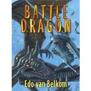 Battle Dragon : A Fantasy Novel