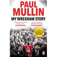 My Wrexham Story The Inspirational Autobiography From The Beloved Football Hero