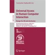 Universal Access in Human-computer Interaction. Design for All and Einclusion: 6th International Conference, Uahci 2011, Held As Part of Hci International 2011, Orlando, Fl, USA, July 9-14, 2011, Proceedings, Part I