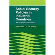 Social Security Policies in Industrial Countries: A Comparative Analysis