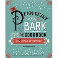 The Peppermint Bark Cookbook