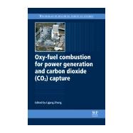 Oxy-fuel Combustion for Power Generation and Carbon Dioxide (Co2) Capture