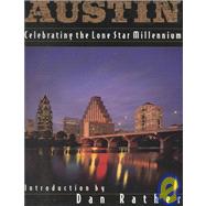 Austin: Celebrating the Lone Star Millennium