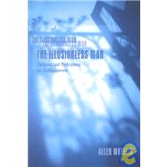 Illusionless Man : Fantasies and Meditations on Disillusionment