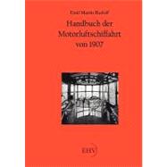 Handbuch Der Motorluftschiffahrt Von 1907