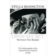Open Secret The Autobiography of the Former Director-General of MI5