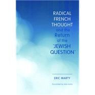 Radical French Thought and the Return of the 