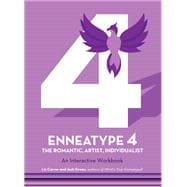 Enneatype 4: The Individualist, Romantic, Artist An Interactive Workbook,9780760376720
