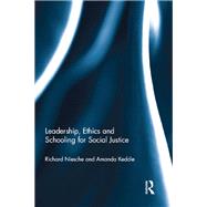 Leadership, Ethics and Schooling for Social Justice