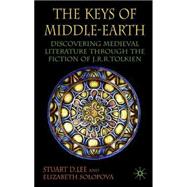The Keys of Middle-Earth Discovering Medieval Literature through the Fiction of J.R.R. Tolkien