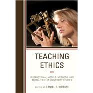 Teaching Ethics Instructional Models, Methods, and Modalities for University Studies