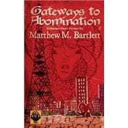 Gateways to Abomination