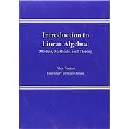 Introduction to Linear Algebra: Models, Methods, and Theory