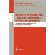 Advanced Environments, Tools and Applications for Cluster Computing: NATO Advanced Research Workshop, Iwcc 2001 Mangalia, Romania, September 1-6, 2001 : Revised Papers