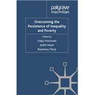 Overcoming the Persistence of Inequality and Poverty