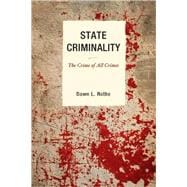 State Criminality The Crime of All Crimes